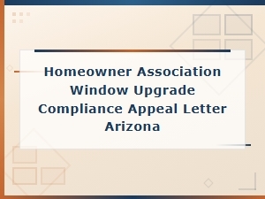 Hoa Window Upgrade Compliance Appeal Letter - Arizona