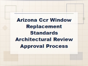Arizona Hoa Window Replacement Architectural Review Guide