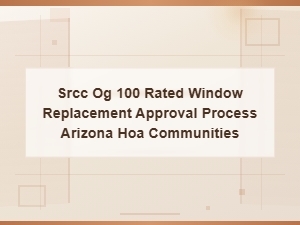 Arizona Hoa Window Replacement Approval and Energy Standards