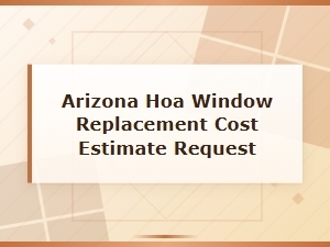 Arizona Hoa Window Replacement Cost Estimates